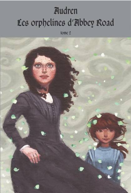 Livrenpoche : Les orphelines d'Abbey Road Tome II : Le monde d'Alvénir - Audren - Livre