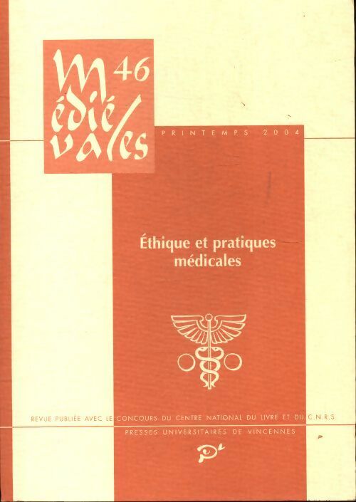 Livrenpoche : Médiévales n°46 : Ethique et pratiques médicales - Collectif - Livre