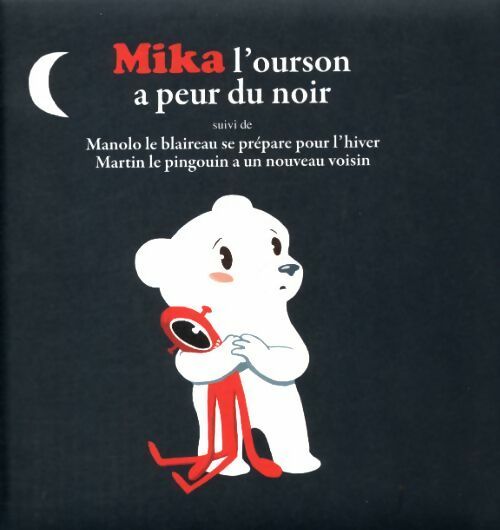 Livrenpoche : Mika l'ourson a peur du noir - Yann Walcker - Livre