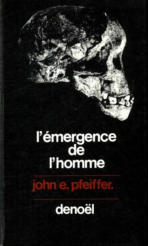 Livrenpoche : L'émergence de l'homme - John E Pfeiffer - Livre