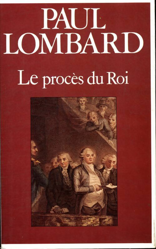 Livrenpoche : Le procès du roi - Paul Lombard - Livre