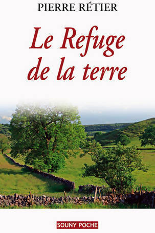 Livrenpoche : Le refuge de la terre - Pierre Rétier - Livre