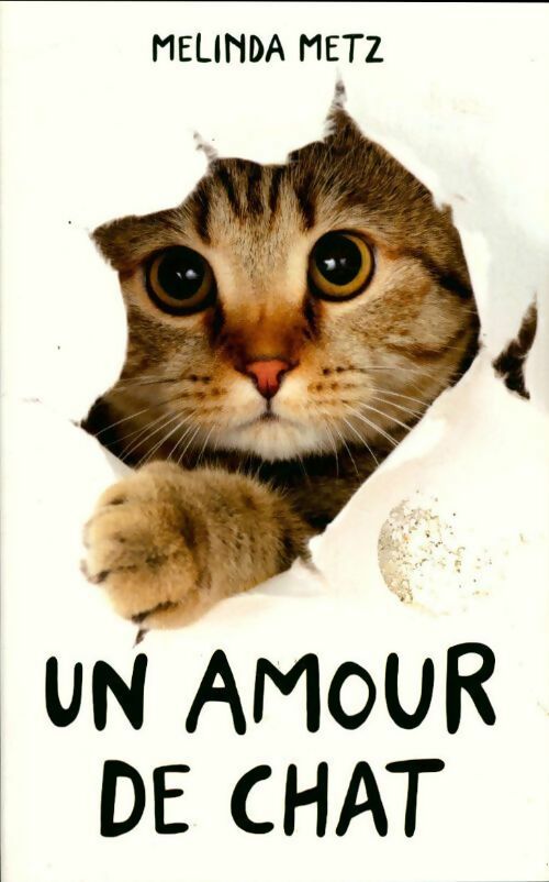 Livrenpoche : Un amour de chat - Melinda Metz - Livre