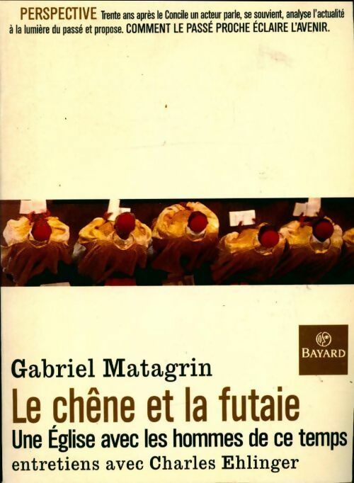 Livrenpoche : Le chêne et la futaie - Mgr Gabriel Matagrin - Livre