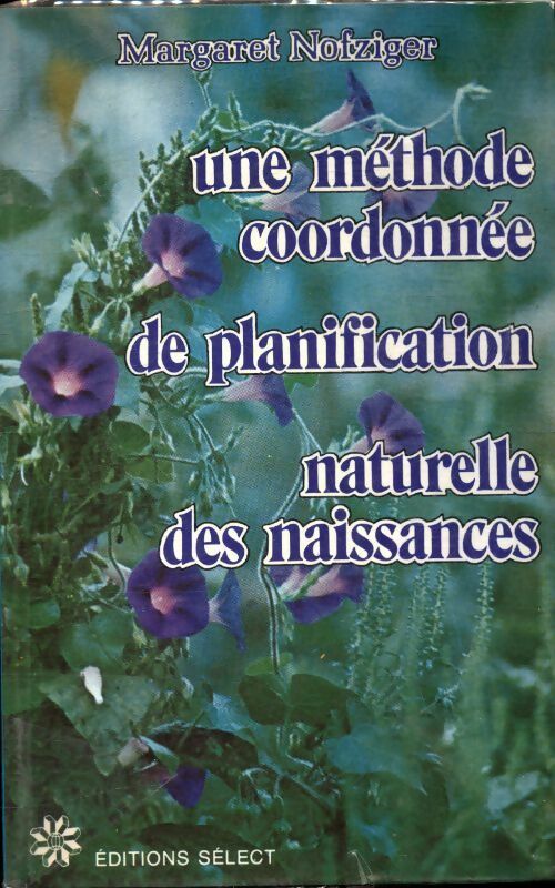 Livrenpoche : Une méthode coordonnée de planification naturelle des naissances - Margaret Nofziger - Livre