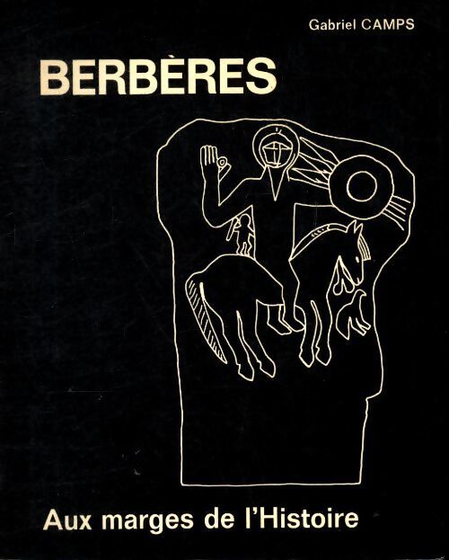 Berbères : Aux marges de l'histoire - Gabriel Camps - Livre