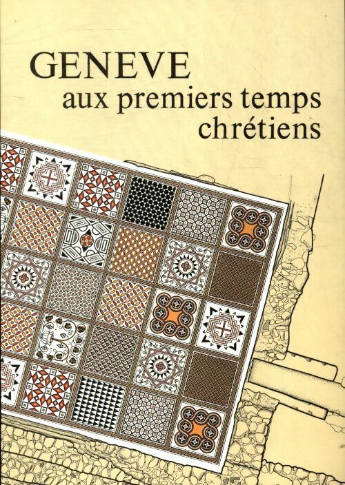 Livrenpoche : Genève aux premiers temps chrétiens - Charles Bonnet - Livre