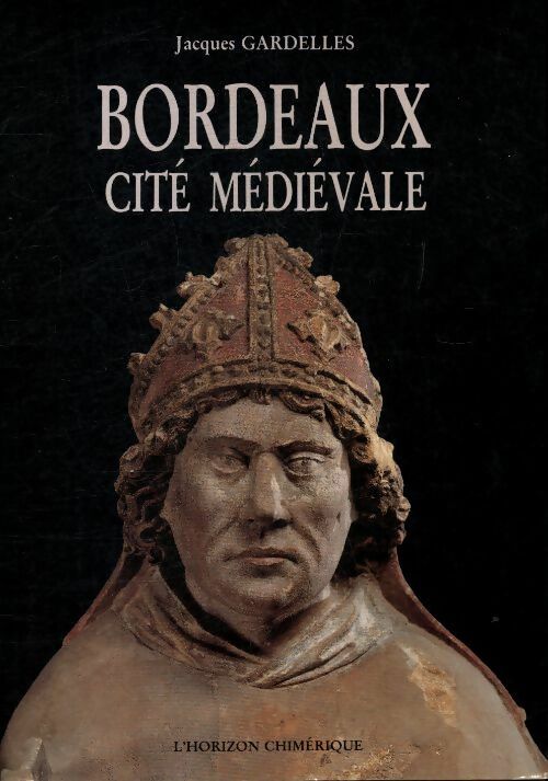 Livrenpoche : Bordeaux cité médiévale - Jacques Gardelle - Livre