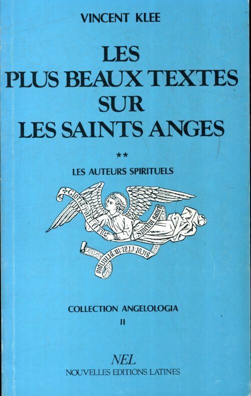 Livrenpoche : Les beaux textes sur les saints anges Tome II : Les auteurs spirituels - Vincent Klee - Livre