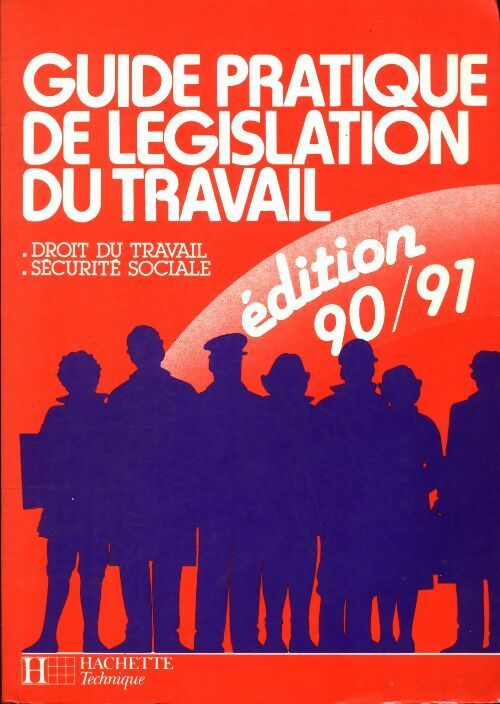 Livrenpoche : Guide pratique de législation du travail - Collectif - Livre