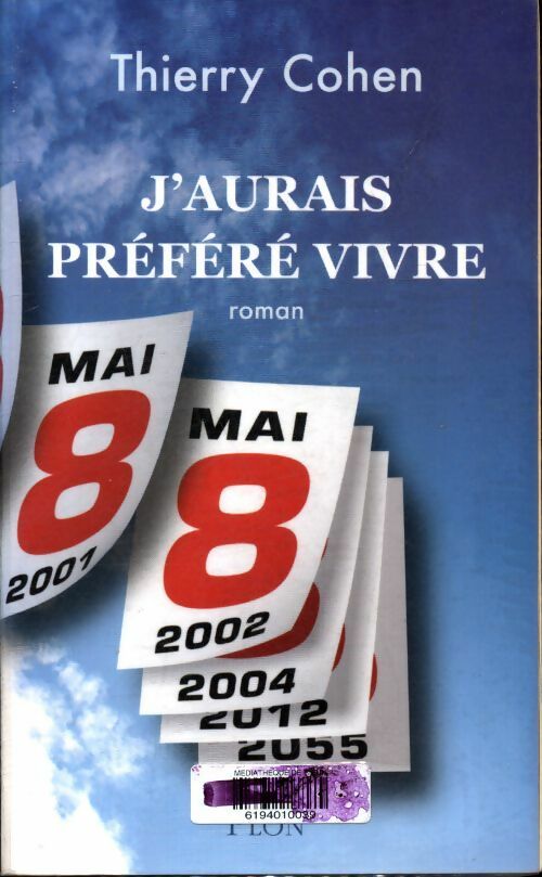 Livrenpoche : J'aurais préféré vivre - Thierry Cohen - Livre