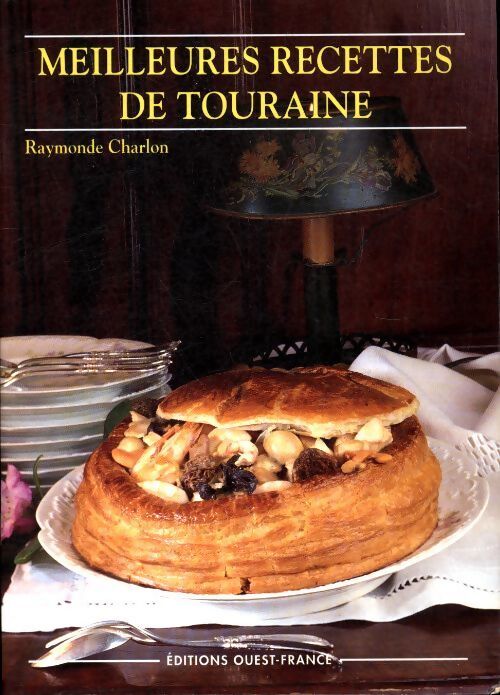 Livrenpoche : Meilleures recettes de Touraine - Raymonde Charlon - Livre