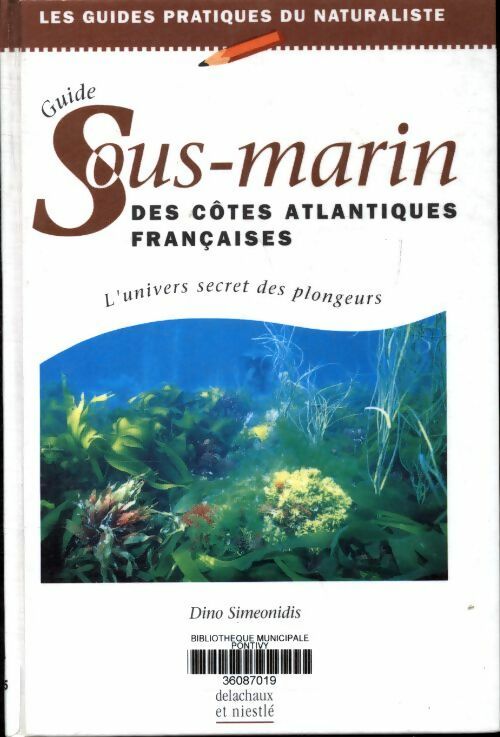 Livrenpoche : Guide sous-marin des côtes atlantiques française - Dino Simeonidis - Livre