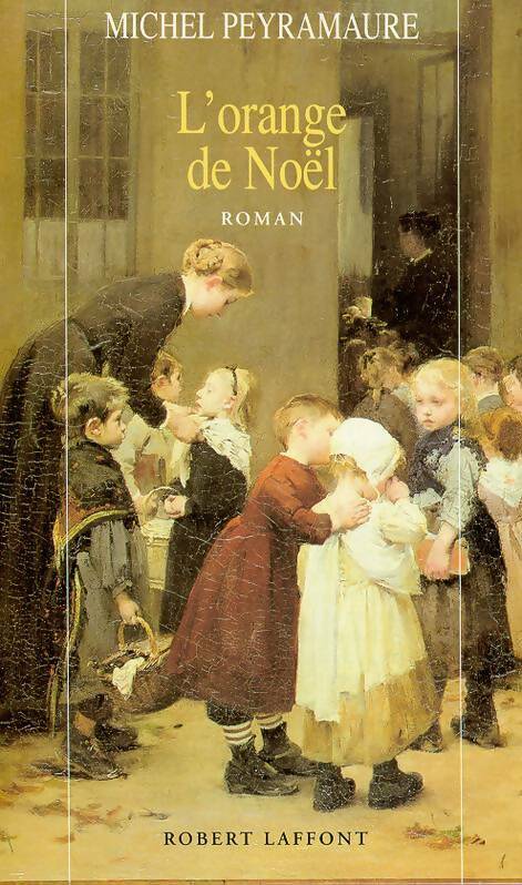 Livrenpoche : L'orange de Noël - Michel Peyramaure - Livre