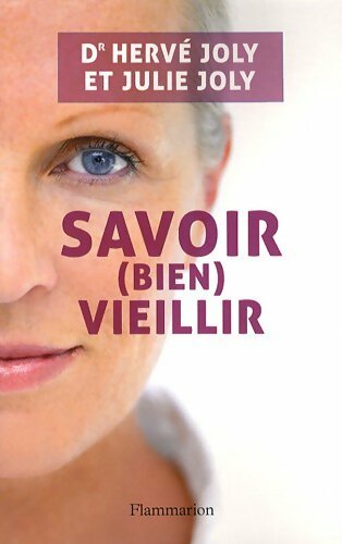 Livrenpoche : Savoir (bien) vieillir - Hervé Joly - Livre
