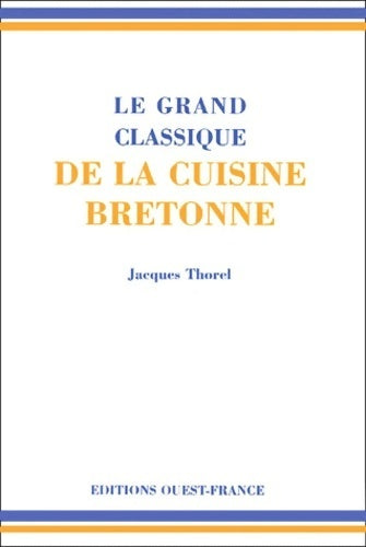 Livrenpoche : Le grand classique de la cuisine bretonne - Jacques Thorel - Livre