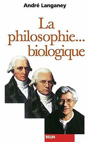 Livrenpoche : La philosophie biologique - André Langaney - Livre