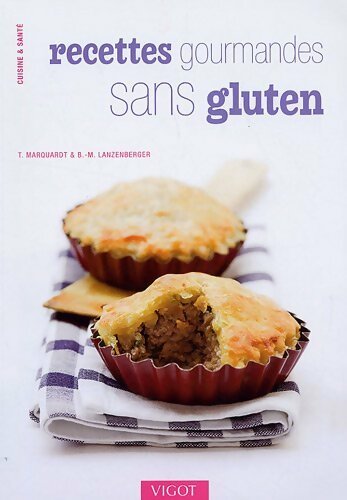 Recettes gourmandes sans gluten - Trudel Marquardt - Livre