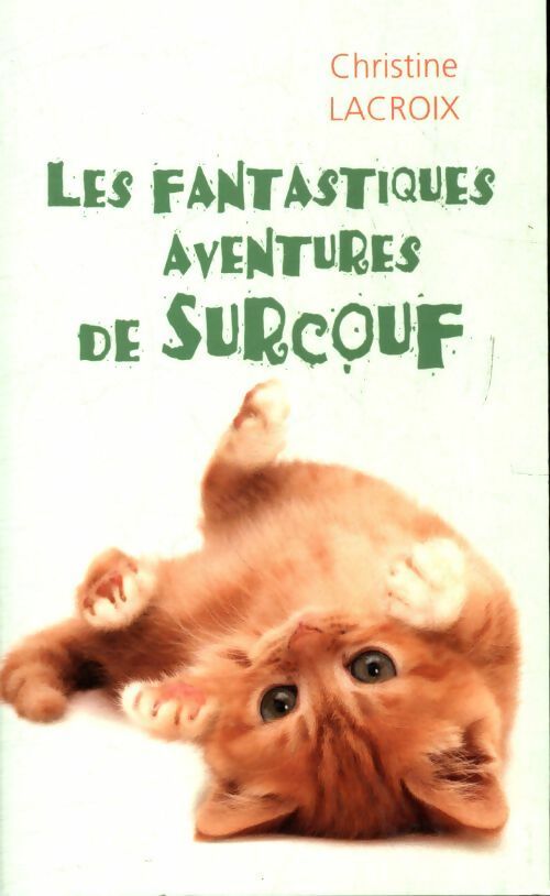 Livrenpoche : Les fantastiques aventures de Surcouf - Christine Lacroix - Livre