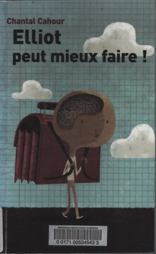 Elliot peut mieux faire ! - Chantal Cahour - Livre