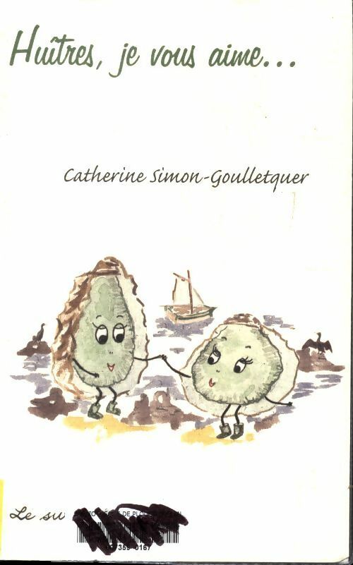 Livrenpoche : Huîtres je vous aime - Catherine Simon-Goulletquer - Livre
