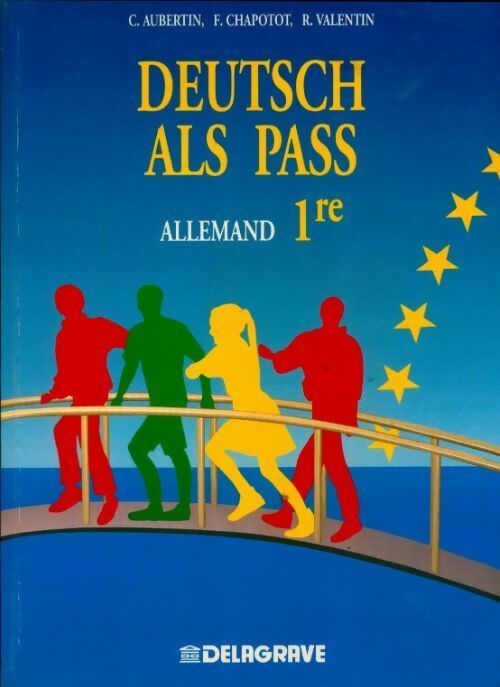 Livrenpoche : Deutsch als pass. Allemand 1ère - Claude Aubertin - Livre