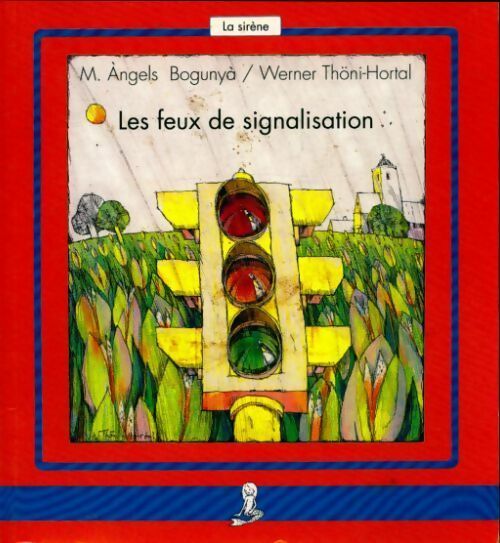 Livrenpoche : Les feux de signalisation - M. Angels Bogunya - Livre