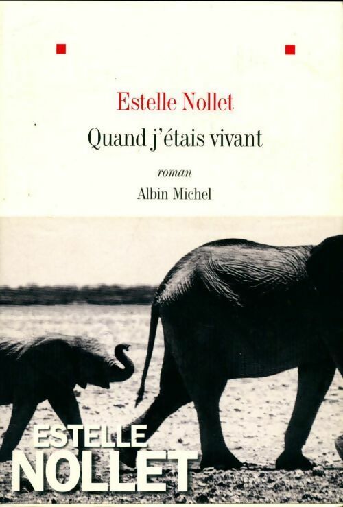 Livrenpoche : Quand j'étais vivant - Estelle Nollet - Livre