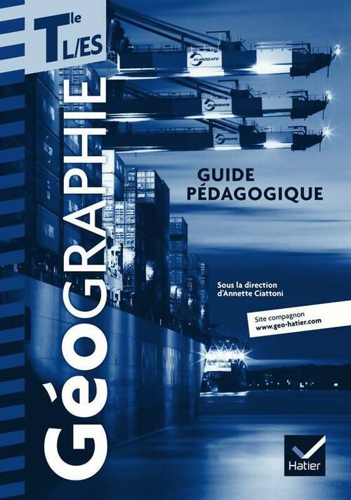 Livrenpoche : Géographie Terminales L. ES. Guide pédagogique - Stéphanie Beucher-Aujol - Livre