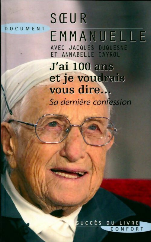 Livrenpoche : J'ai 100 ans et je voudrais vous dire... - Soeur Emmanuelle - Livre