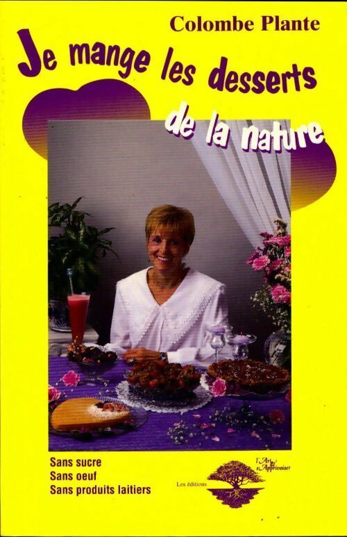 Livrenpoche : Je mange les desserts de la nature - Colombe Plante - Livre