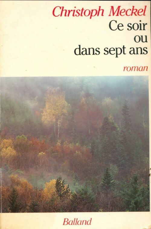 Livrenpoche : Ce soir ou dans sept ans - Christoph Meckel - Livre