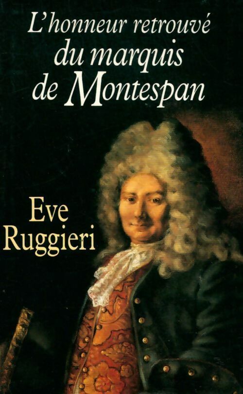Livrenpoche : L'honneur retrouvé du marquis de Montespan - Eve Ruggieri - Livre
