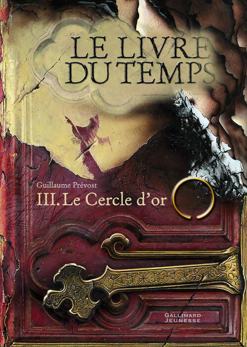 Livrenpoche : Le livre du temps Tome III : Le cercle d'or - Guillaume Prévost - Livre