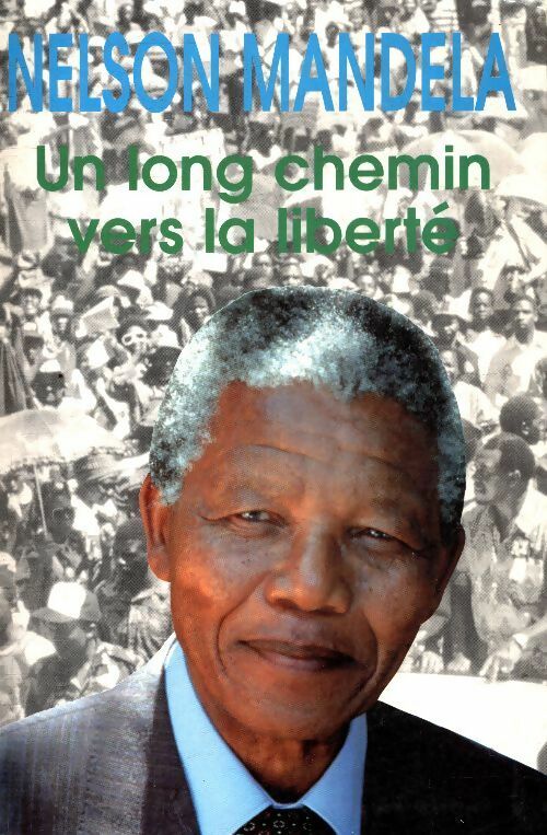 Livrenpoche : Un long chemin vers la liberté - Nelson Mandela - Livre