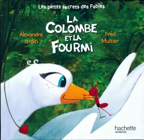 Livrenpoche : La colombe et la fourmi - Alexandre Jardin - Livre