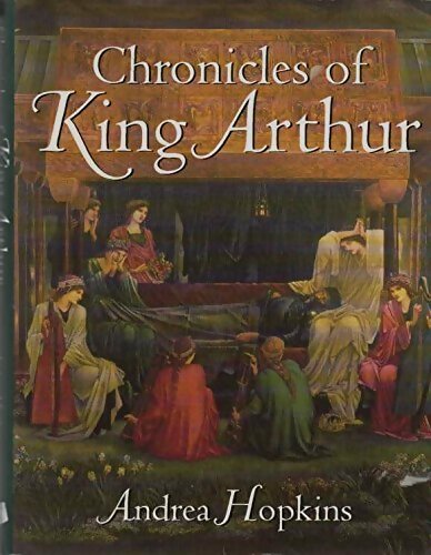 Livrenpoche : Chronicles of king Arthur - Andrea Hopkins - Livre