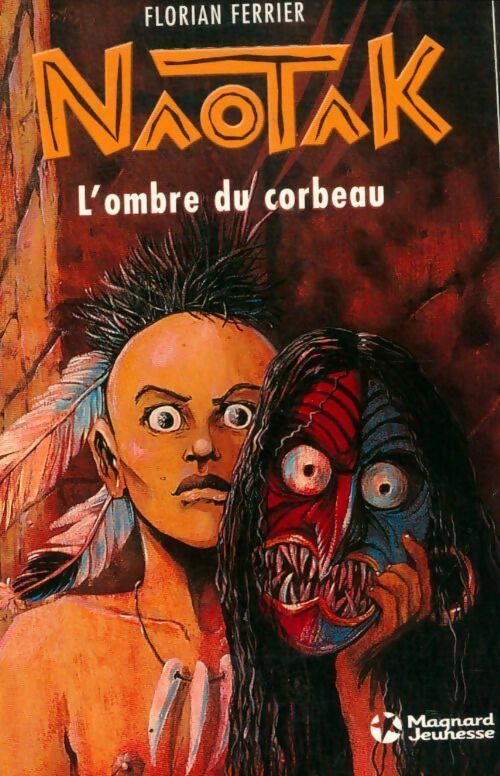 Livrenpoche : Naotak Tome I : L'ombre du corbeau - Florian Ferrier - Livre