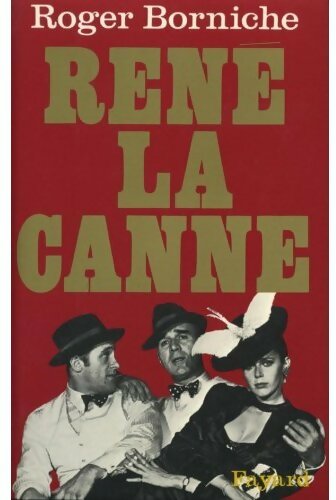 Livrenpoche : René la canne - Roger Borniche - Livre