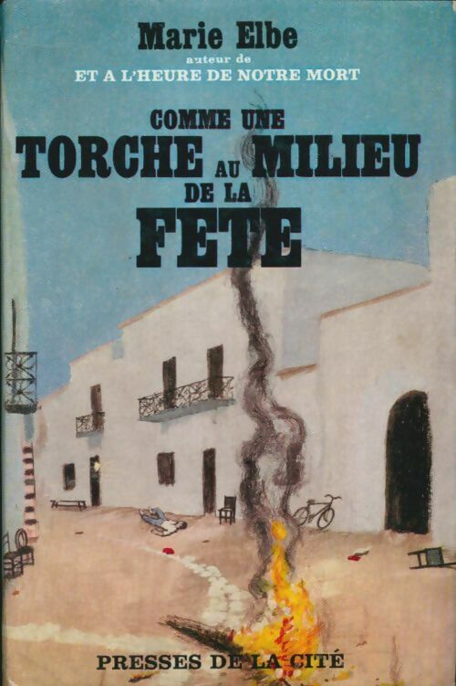 Livrenpoche : Comme une torche au milieu de la fête - Marie Elbe - Livre