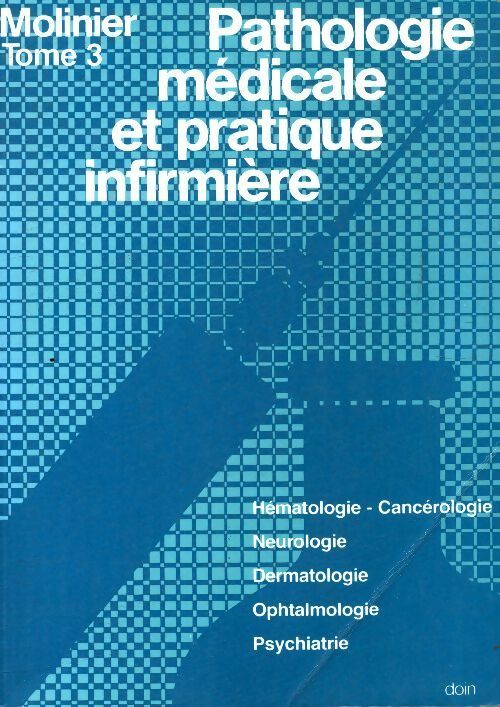 Livrenpoche : Pathologie médicale et pratique infirmière Tome III - Collectif - Livre