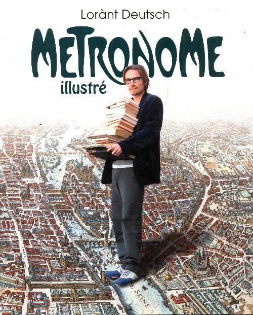 Métronome illustré - Lorant Deutsch - Livre