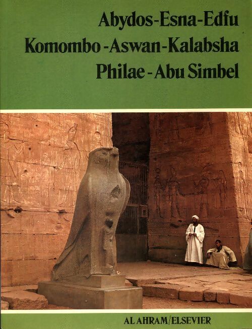 Livrenpoche : Abydos-esna edfu-komombo aswan-kalabsha philae abu simbel - A. Van Der Heyden - Livre