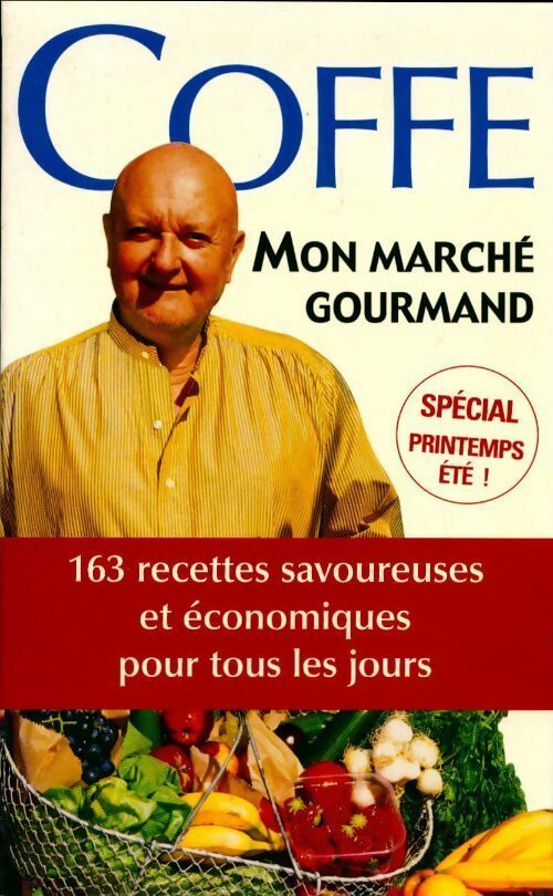 Livrenpoche : Mon marché gourmand - Jean-Pierre Coffe - Livre