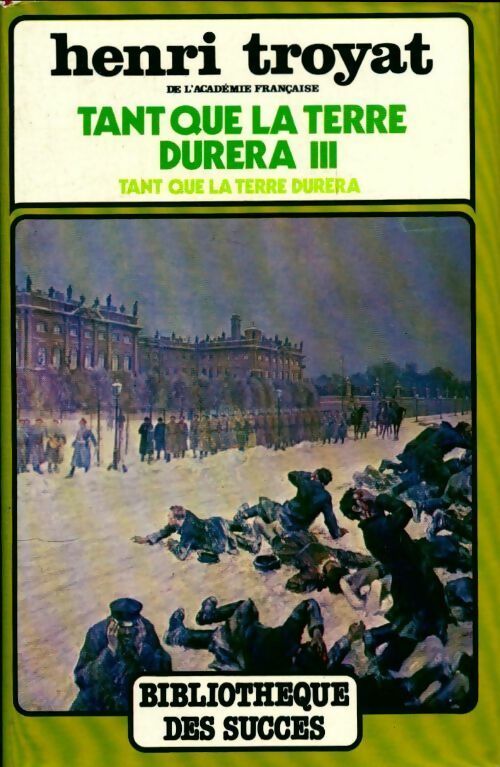 Livrenpoche : Tant que la terre durera Tome III - Henri Troyat - Livre
