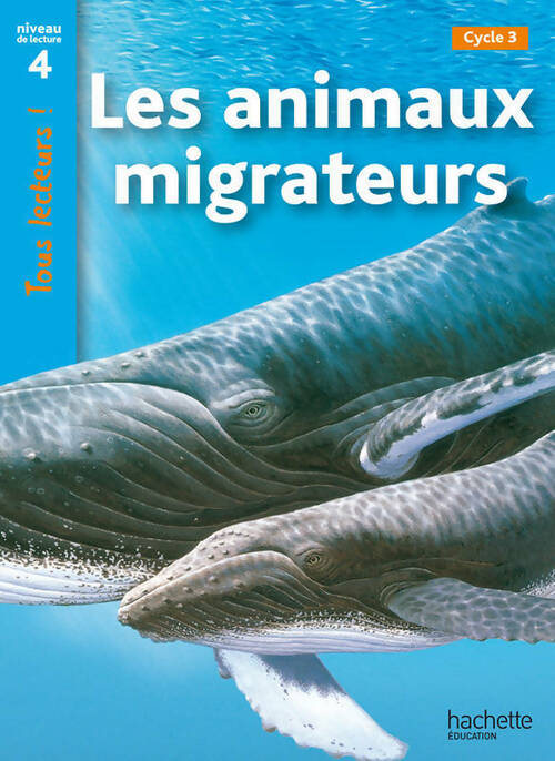 Livrenpoche : Les animaux migrateurs niveau 4 - tous lecteurs ! - ed. 2010 - Robert Coupe - Livre