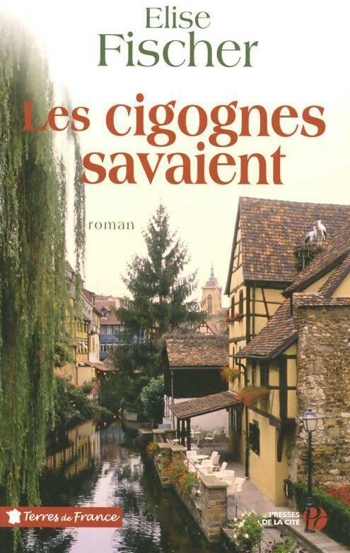 Livrenpoche : Les cigognes savaient - Elise Fischer - Livre