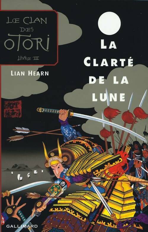 Livrenpoche : Le clan des Otori Tome III : La clarté de la lune - Lian Hearn - Livre