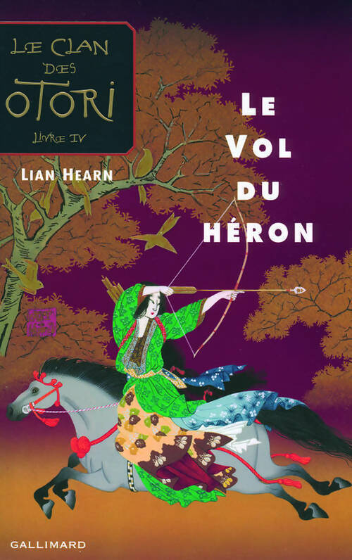 Livrenpoche : Le clan des Otori Tome IV : Le vol des hérons - Lian Hearn - Livre