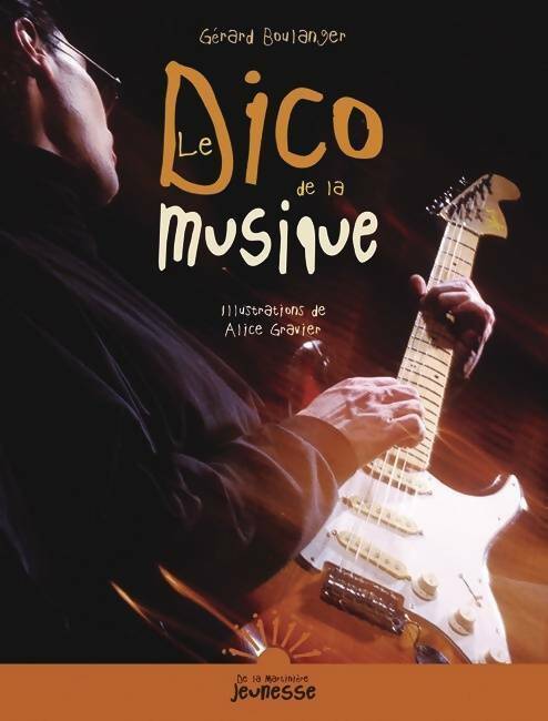 Livrenpoche : Le dico de la musique - Gérard Boulanger - Livre